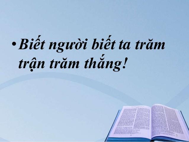 “BIẾT MÌNH – BIẾT NGƯỜI” LUÔN LUÔN ĐÚNG 1 biet nguoi biet ta tram tran tram thang 301781